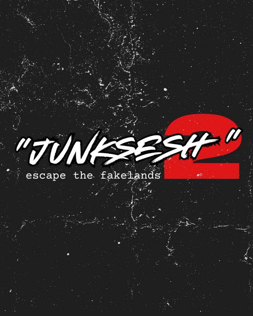 JUNKSESH 2: ESCAPE THE FAKELANDS (Powered by Junk Season)