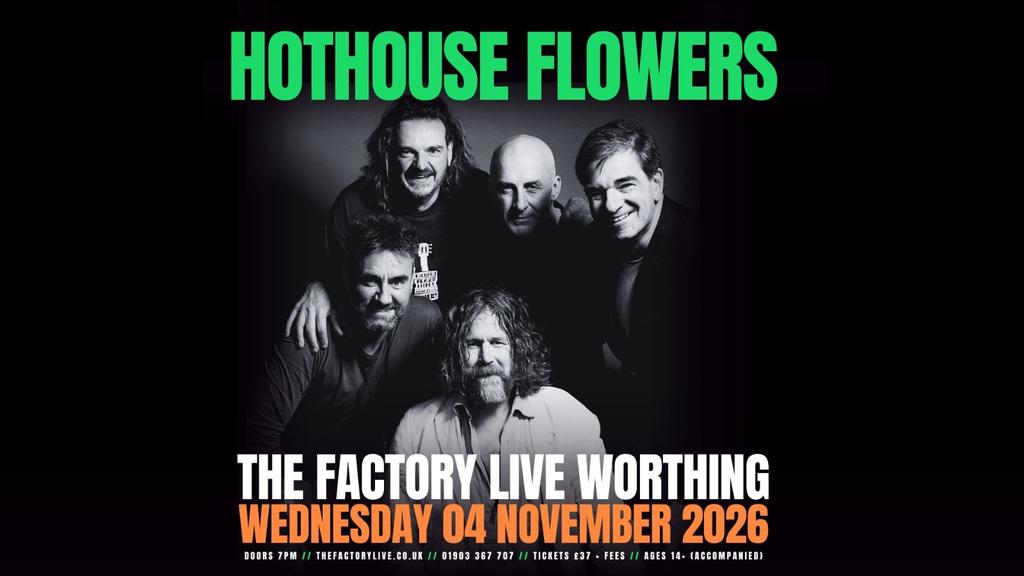 HOTHOUSE FLOWERS