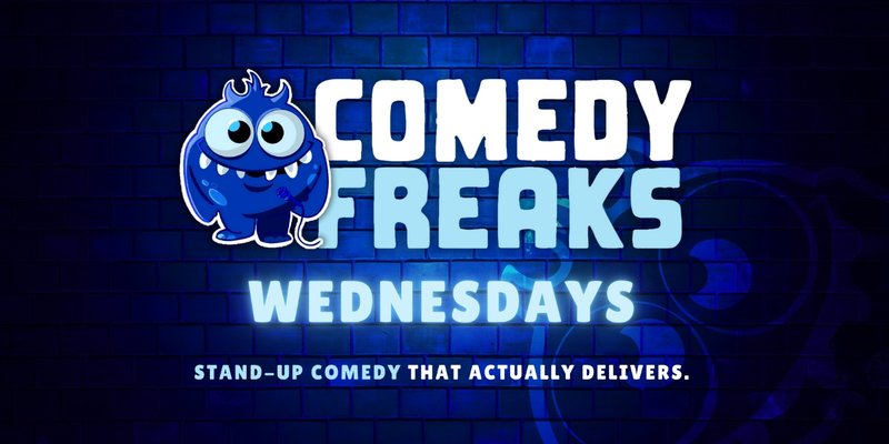 Wednesday Comedy Show - Comedy Freaks