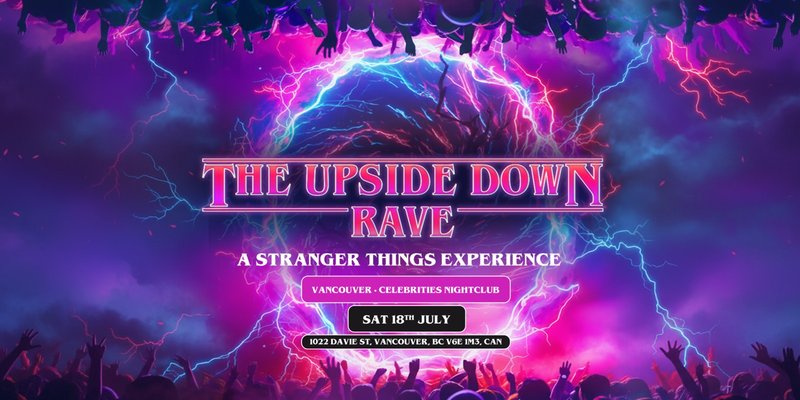 The Upside Down Rave Is Coming To Vancouver!