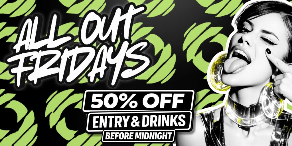 ALL OUT FRIDAYS