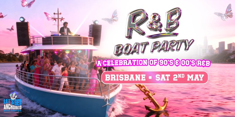 R&B Boat Party - Brisbane