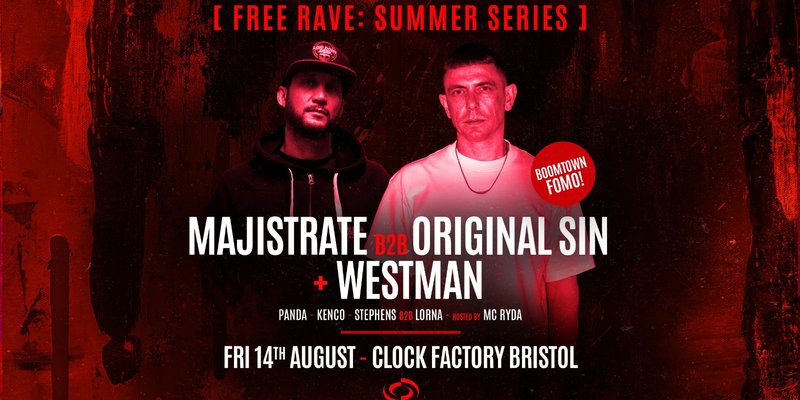 Bristol FREE Rave [Summer Series] • Majistrate B2B Original Sin + Westman