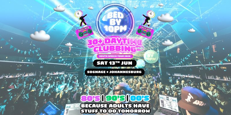 Bed By 10pm Returns To Johannesburg!