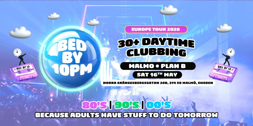 Bed By 10pm Is Coming To Malmo!
