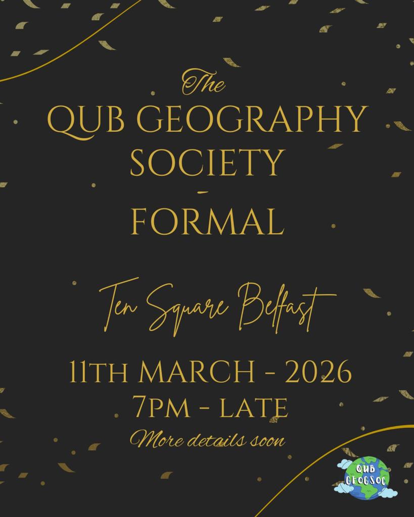 QUB Geography Society Formal 2025/6