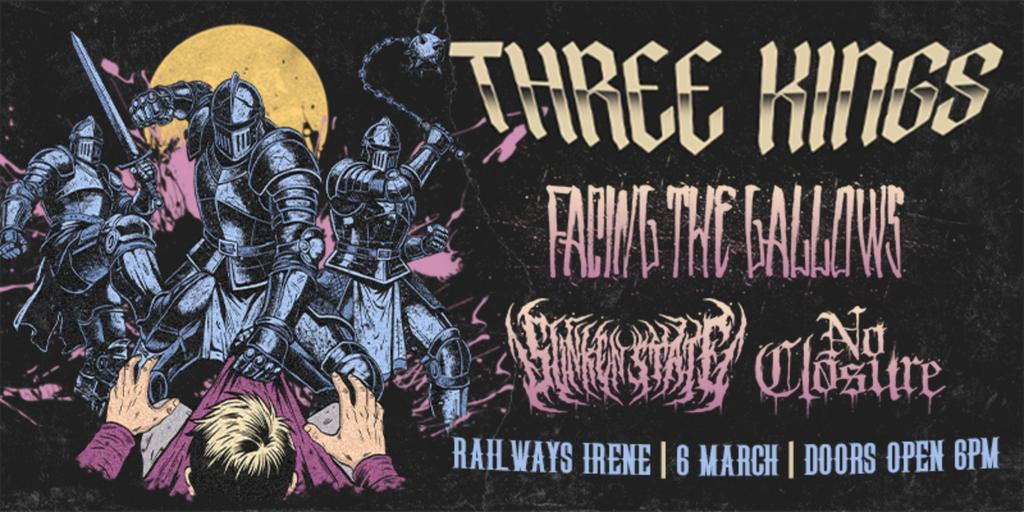 Three Kings -No Closure, Sunken State & Facing the Gallows