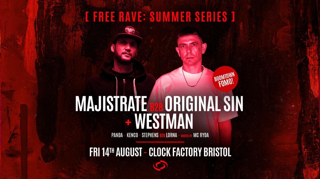 Bristol FREE Rave [Summer Series] • Majistrate B2B Original Sin + Westman