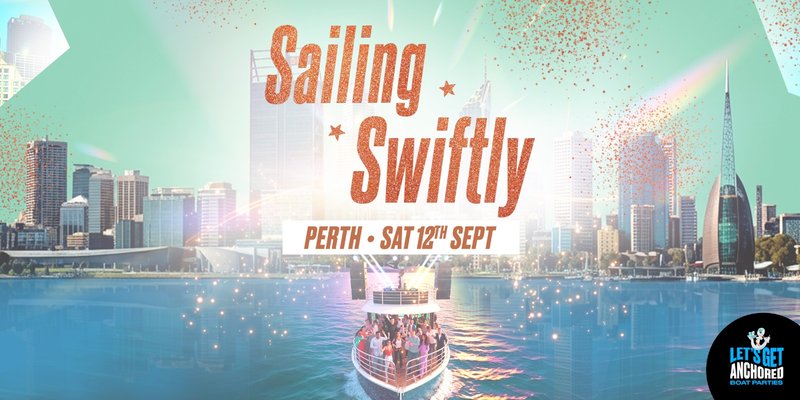 Sailing Swiftly Boat Party - Perth