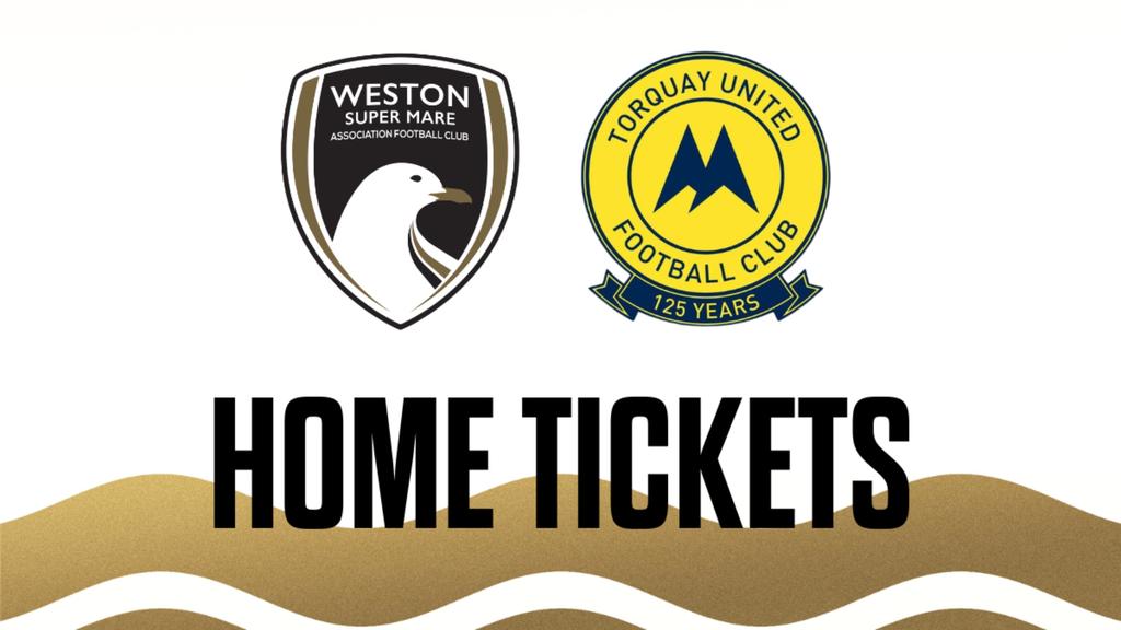 HOME TICKETS: Weston-super-Mare AFC v Torquay United