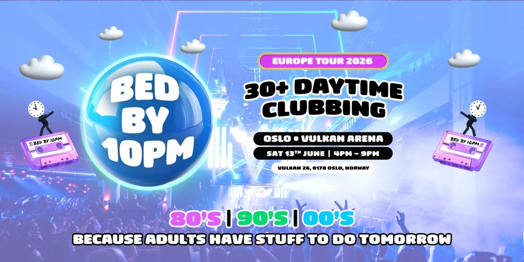 Bed By 10pm Is Coming To Oslo!