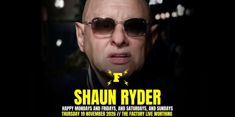Shaun Ryder - Happy Mondays and Fridays, and Saturdays and Sundays