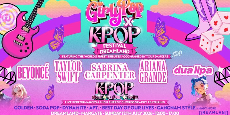 GirlyPop X K-Pop Festival | Dreamland, Margate