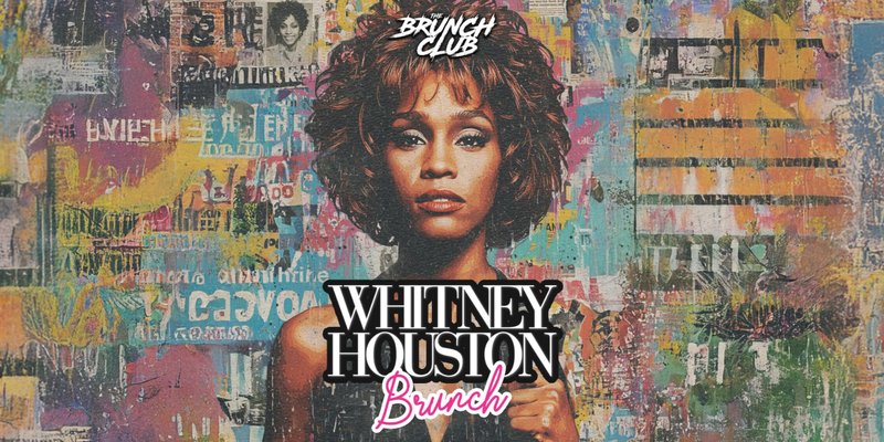 Whitney Houston Brunch - Cheltenham