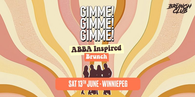 Gimme! Gimme! Gimme! ABBA Inspired Brunch - Winnipeg