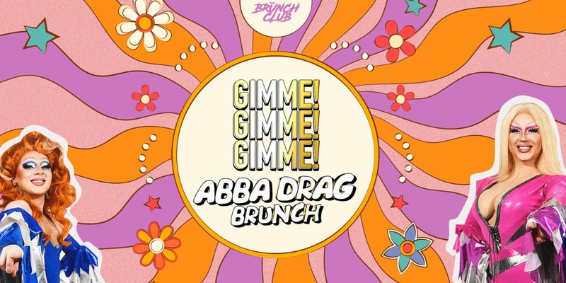 Gimme! Gimme! Gimme! ABBA Inspired Drag Brunch - Bristol