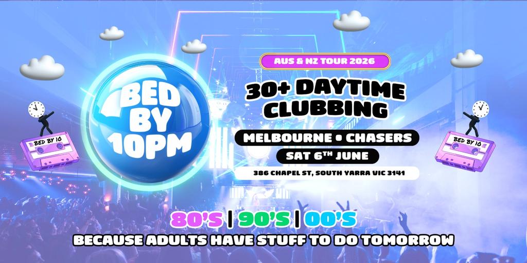 Bed By 10pm Is Coming To Melbourne!
