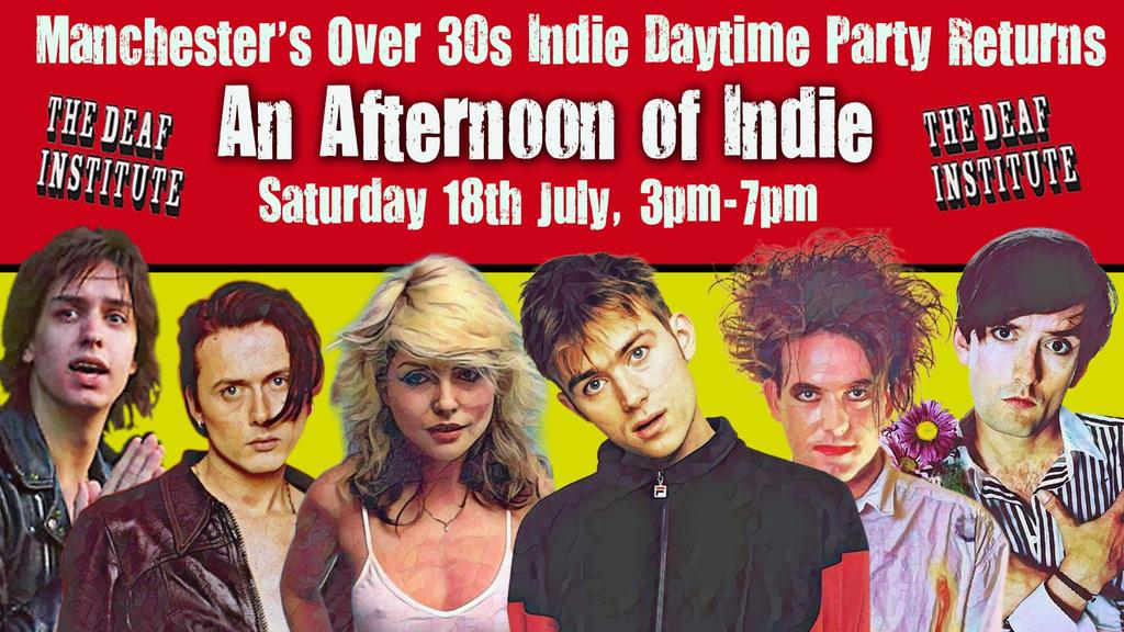 MANCHESTER: A Summer Afternoon of indie - Over 30s: 18th July, 3pm-7pm *Over 95% sold already*