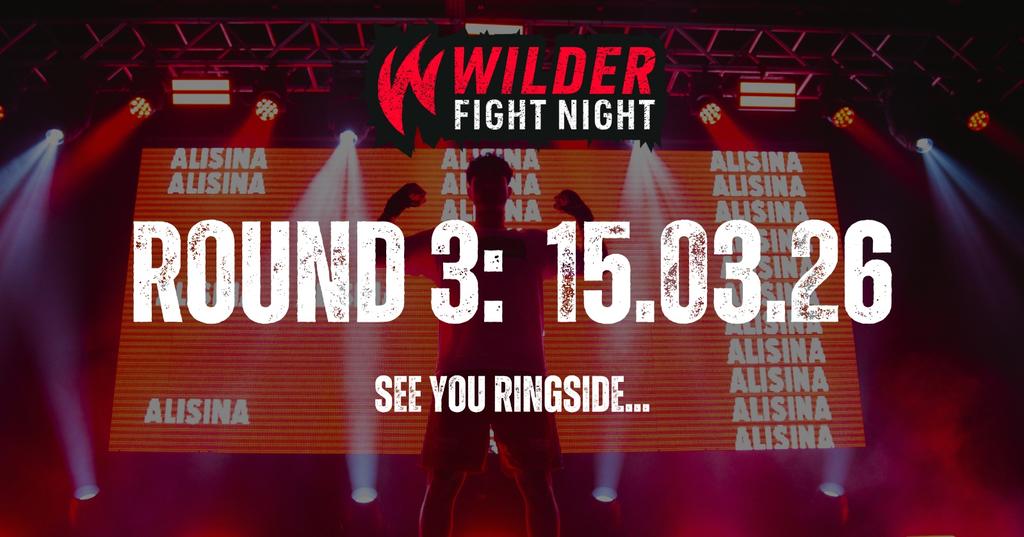 WILDER FIGHT NIGHT LEEDS ROUND 3: SUNDAY 15TH MARCH 2026 🎩 🥳🥊