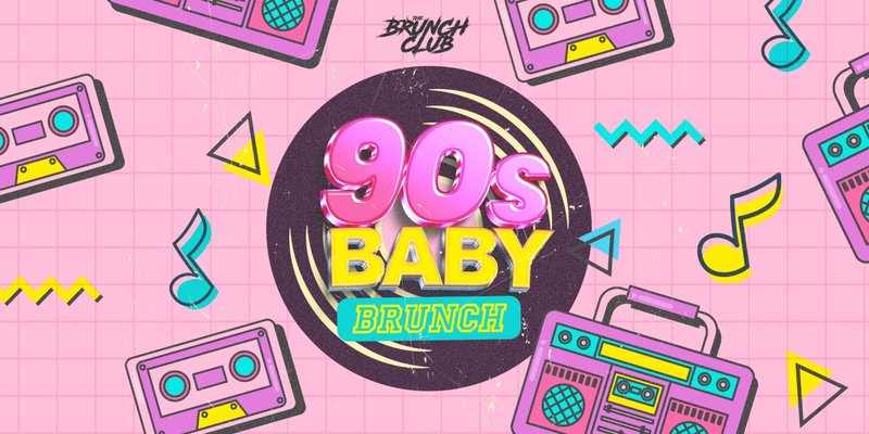 90's Baby Brunch - Brisbane