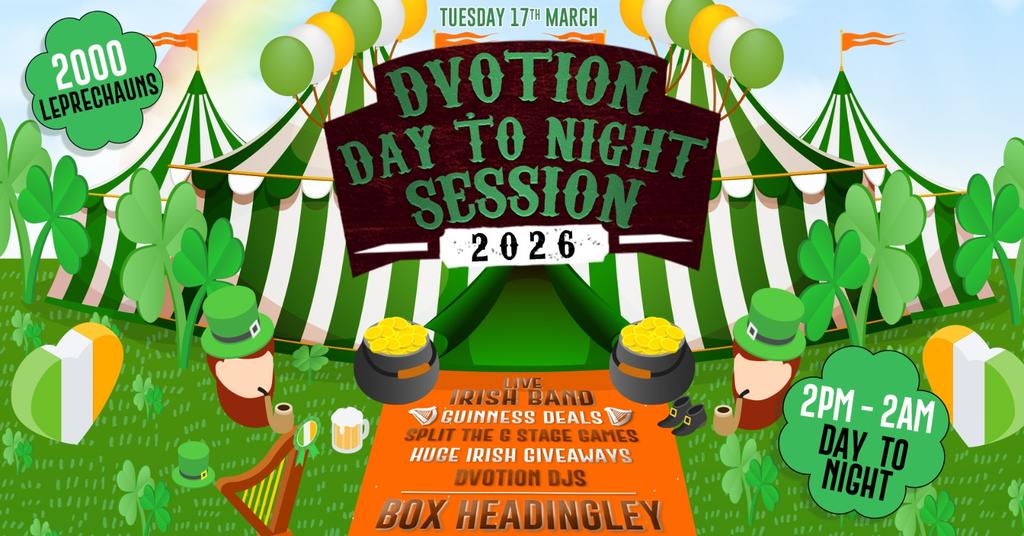🪩☘️ DVOTION PRESENTS PADDYS DAY TAKEOVER @ THE BOX HEADINGLEY // LIVE MUSIC & DJS DAY TO NIGHT // 2PM-2AM ☘️🪩 17th MARCH 🇮🇪