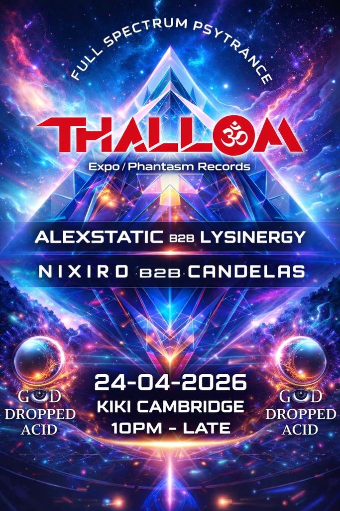 God Dropped Acid - with ThallOm, Lysinergy, Candelas, NIXIRO and Alexstatic