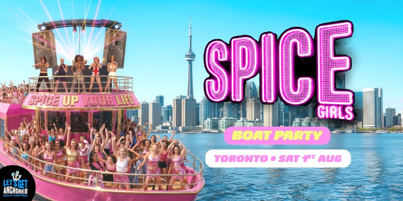 Spice Girls Boat Party - Toronto