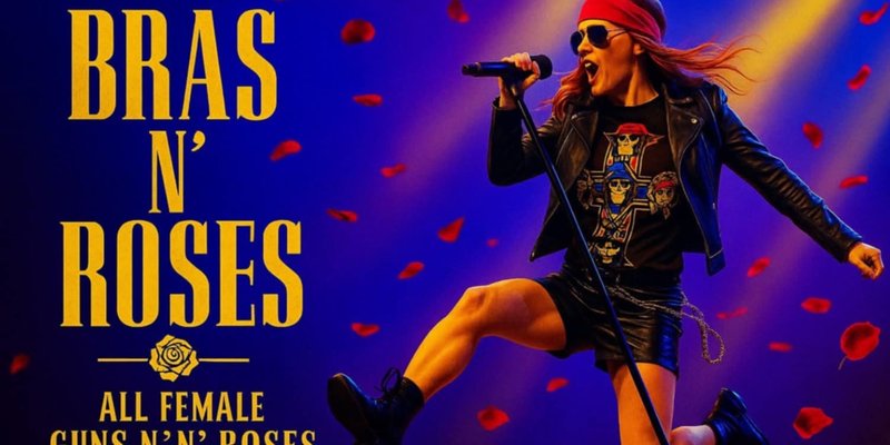 Bra’s N Roses (All female tribute to Guns N Roses)
