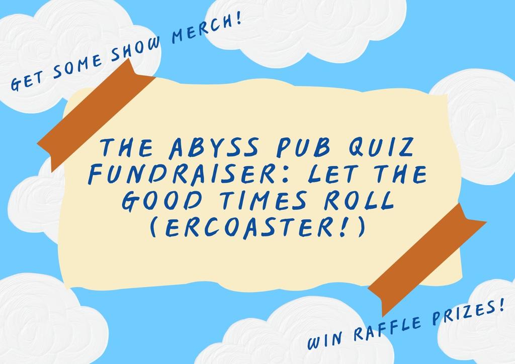 Let the good times roll-ercoaster! A fundraiser for 'The Abyss'