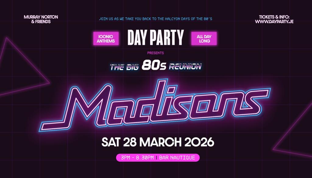 MADISONS 80'S 'THE BIG REUNION' Sat 28.03.26