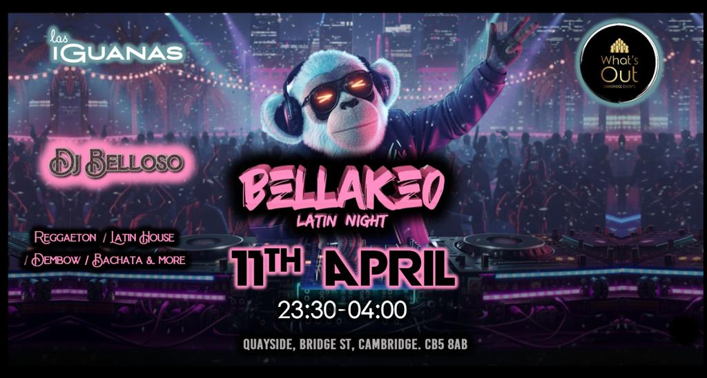 BELLAKEO Latin Night by WhatsOut - 11th April