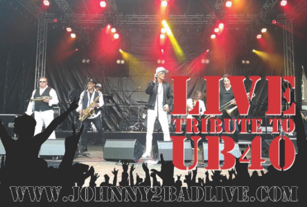 JOHNNY 2 BAD - UK’S NO. 1 TRIBUTE TO UB40