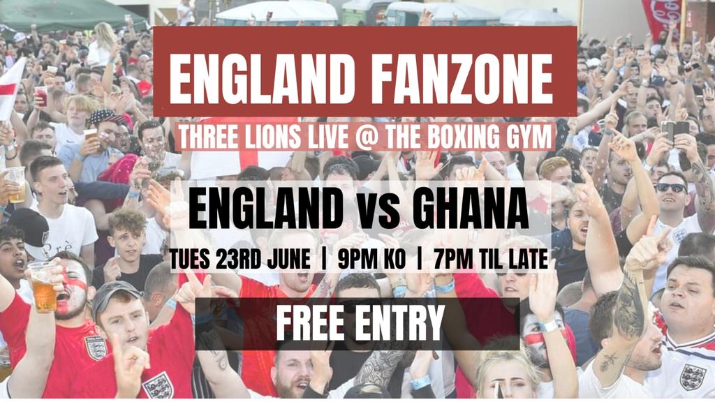 England vs Ghana - 3 Lions @ The Boxing Gym - FREE ENTRY