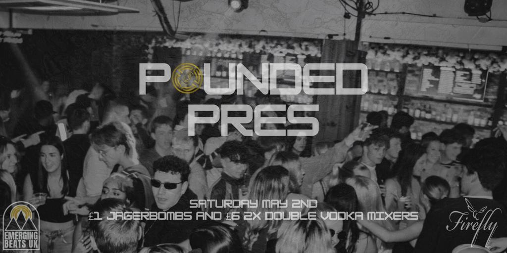 POUNDED PRES: 2nd MAY