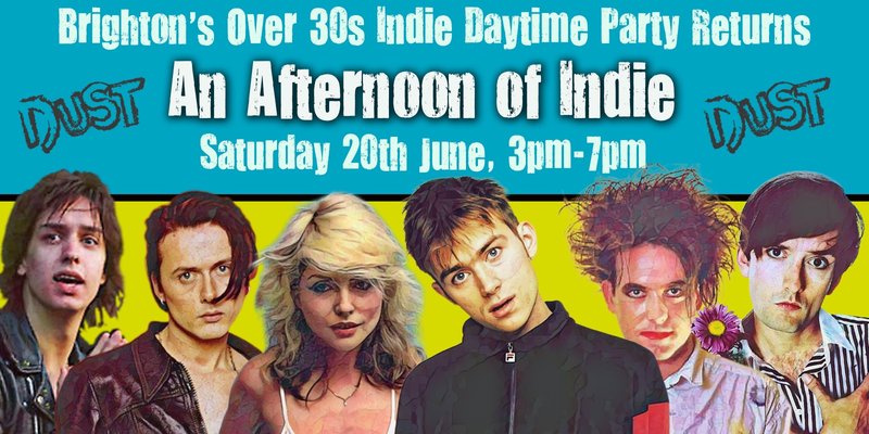 BRIGHTON An Afternoon of Indie - Indie for the over 30s: 3pm-7pm, Sat 20th June *70% Sold Already*