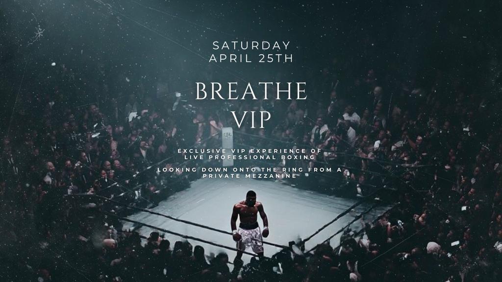 BCB VIP hosted by Breathe — Live Professional Boxing