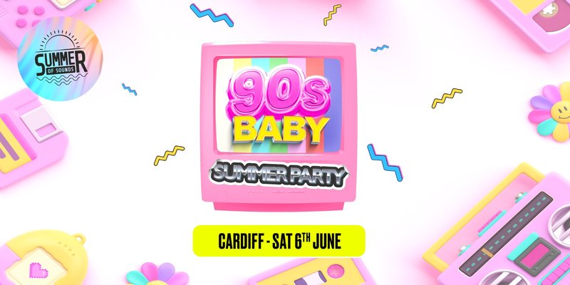 90's Baby Summer Party - Cardiff