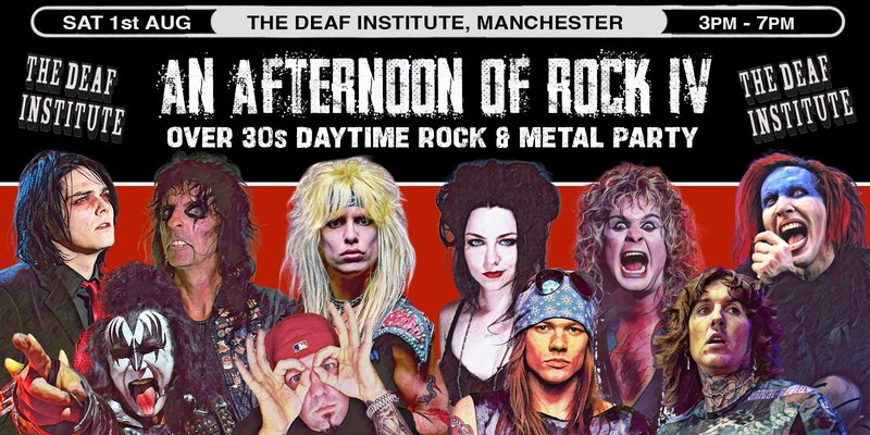 MANCHESTER An Afternoon of Rock IV - Rock/Metal for the over 30s: 3pm-7pm, 1st August