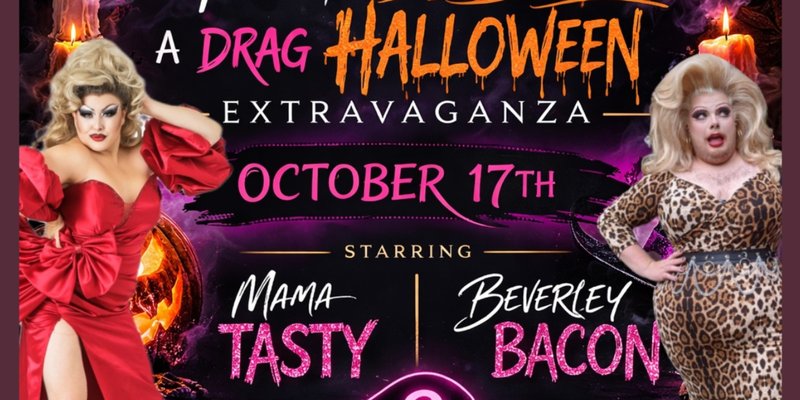 A Ghouls Night Out Drag Extravaganza