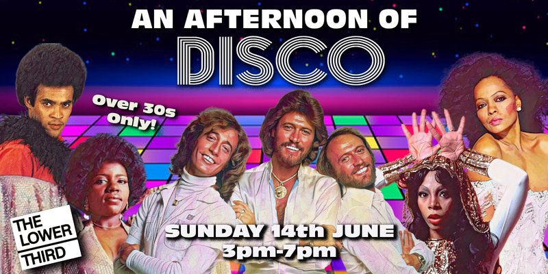 LONDON An Afternoon of Disco: Sun 14th June, 3pm-7pm (Over 30s Only)