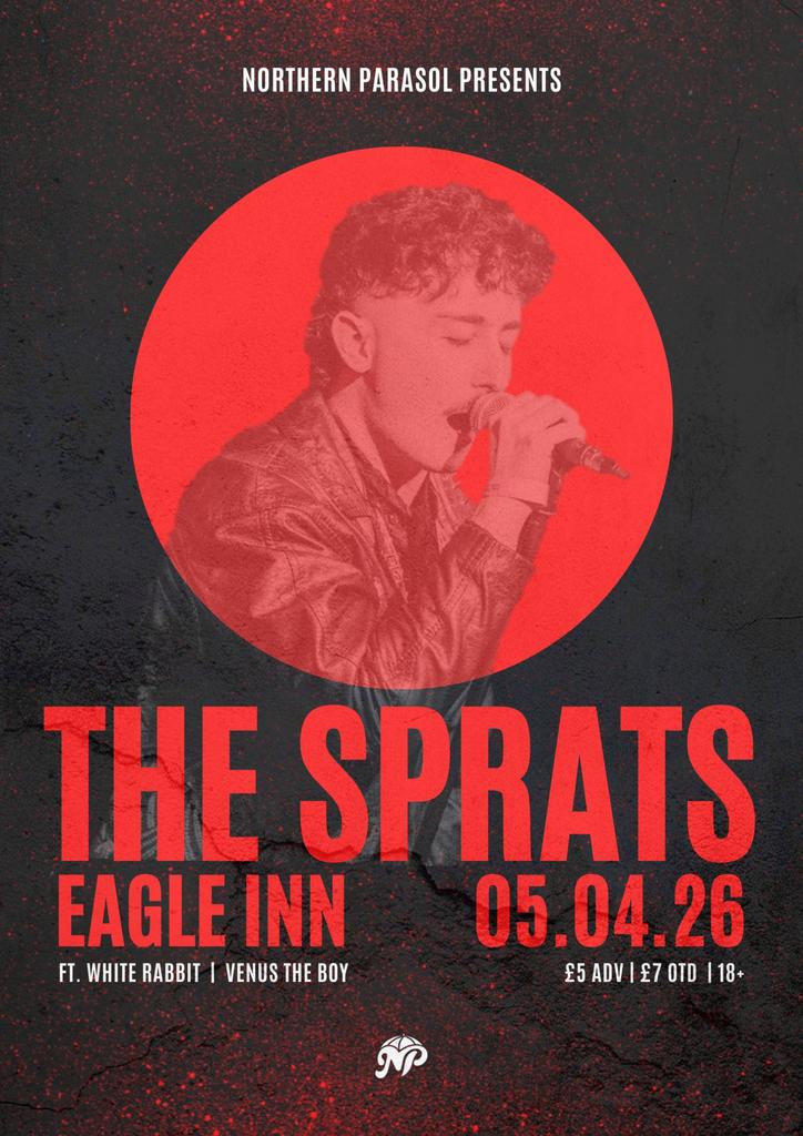 Northern Parasol Presents... The Sprats | Ft. White Rabbit & Venus The Boy