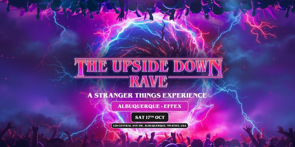 The Upside Down Rave Is Coming To Albuquerque!