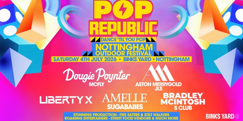 Pop Republic Fest | Binks Yard, Nottingham