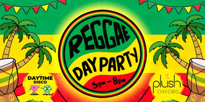 Reggae Day Party: Oxford 🌴