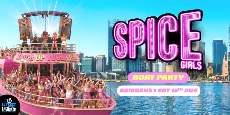 Spice Girls Boat Party - Brisbane