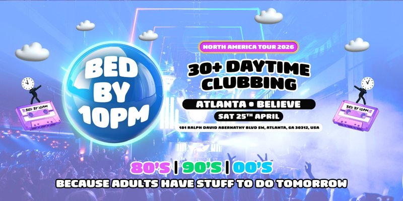 Bed By 10pm Is Coming To Atlanta!