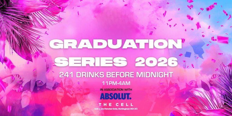 GRADUATION PARTY 12: THE CELL - FREE ENTRY + GLASS OF PROSECCO🍾