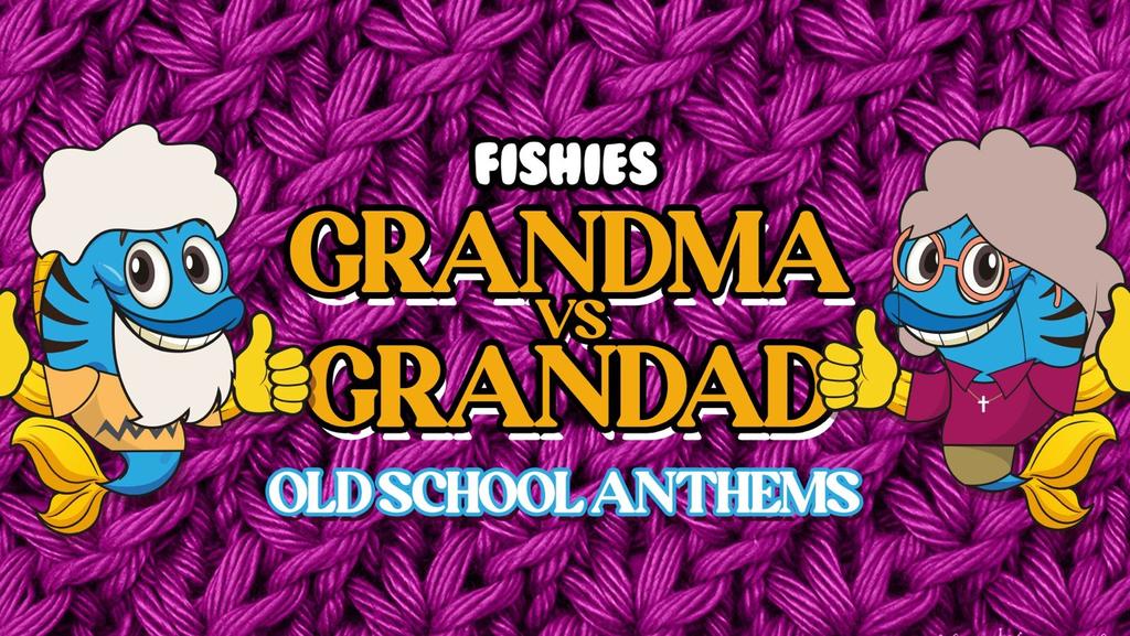FISHIES CARDIFF - GRANDMA VS GRANDAD