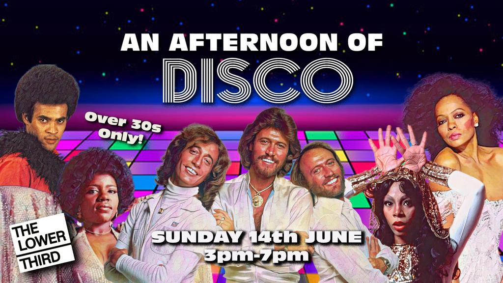 LONDON An Afternoon of Disco: Sun 14th June, 3pm-7pm (Over 30s Only)