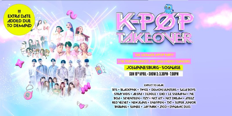 K-Pop Takeover Comes To Johannesburg! (Show 2: 3.30pm - 7pm)